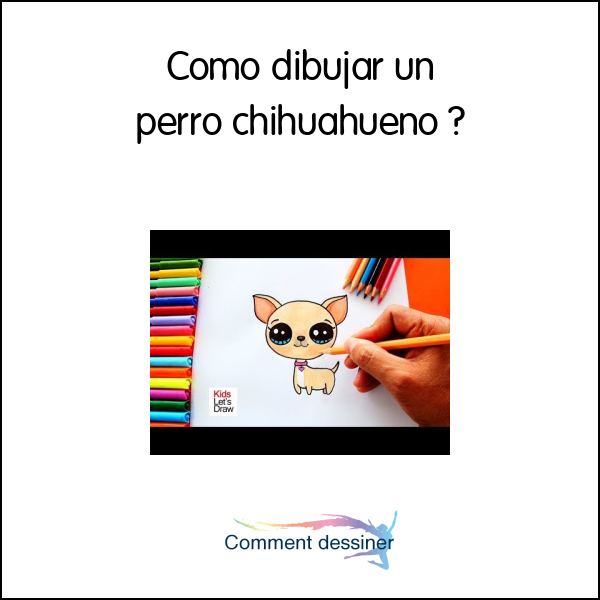 Cómo dibujar un perro chihuahueño